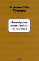 Comment peut-on encore & toujours être républicain ? 