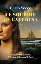 Le Sourire de Caterina, de Carlo Vecce