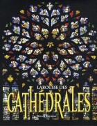 Larousse des cathédrales 