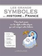 Les grands symboles de l'Histoire de France 