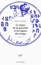 Le règne de la quantité et les signes des temps 