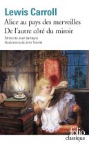 Les aventures d'Alice au pays des merveilles ; Ce qu'Alice trouva de l'autre côté du miroir