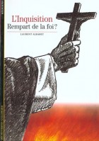 L'Inquisition Rempart de la foi ? 