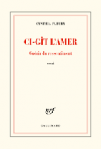 Ci-gît l'amer - Guérir du ressentiment -