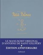 Le Petit Prince - Fac-similé et transcription-Édition anniversaire : Le manuscrit du Petit Prince