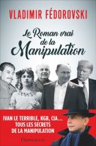 Le roman vrai de la manipulation 