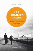 Les hommes lents. Résister à la modernité XVe-XXe siècle