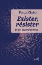 Exister, résister - Ce qui dépend de nous