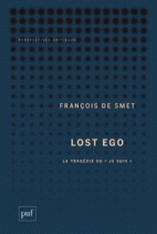 Lost ego : La tragédie du "je suis"