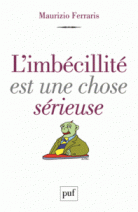 L'imbécillité est une chose sérieuse 