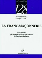 La Franc-Maçonnerie - Une quête philosophique et spirituelle de la connaissance 