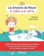 Les émotions de Moune - Le calme et la colère 