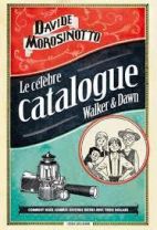 Le célèbre catalogue Walker & Dawn 