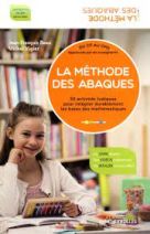 La méthode des Abaques. Du CP au CM2 - 50 activités ludiques pour intégrer durablement les bases des mathématiques. Avec un boulier en bois 