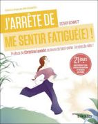 J'arrête de me sentir fatigué(e) ! - 21 jours pour renforcer mon système immunitaire et retrouver ma vitalité 