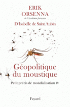 Géopolitique du moustique : Petit précis de mondialisation IV (Documents) 