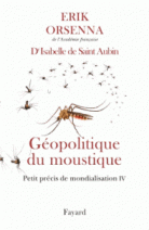 Géopolitique du moustique : Petit précis de mondialisation IV (Documents)