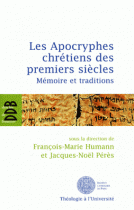 Les Apocryphes chrétiens des premiers siècles : Mémoire et traditions