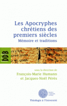 Les Apocryphes chrétiens des premiers siècles : Mémoire et traditions 