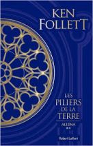 Les Piliers de la Terre Tome 2 - Grand Format Aliena - Suivi d'un entretien avec Ken Follett - Edition collector 