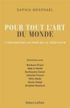 Pour tout l'art du monde - 7 rencontres autour de la créativité 