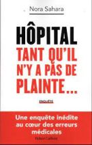 Hôpital - Tant qu'il n'y a pas de plainte...