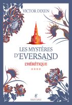 Les Mysteres d'Eversand - Tome 4 L'Heretique 