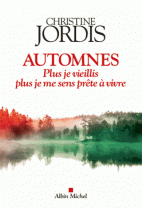 Automnes - Plus je vieillis, plus je me sens prête à vivre