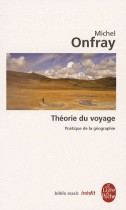 Théorie du voyage - Poétique de la géographie 