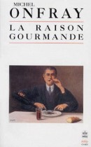 La Raison gourmande - Philosophie du goût 