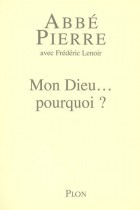 Mon Dieu... pourquoi ? - Petites méditations sur la foi chrétienne et le sens de la vie 