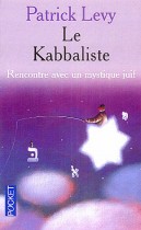 Le kabbaliste - Rencontre avec un mystique juif 