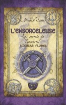 Les secrets de l'immortel Nicolas Flamel Tome 3 L'ensorceleuse 