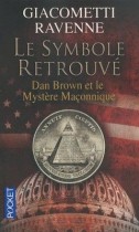 Le symbole Retrouvé Dan Brown et le mystère maçonnique (Pocket) 