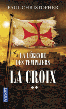 La Légende des Templiers T2 La croix  (Pocket) 