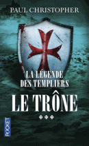 La Légende des Templiers T3. Le Trône (Pocket)