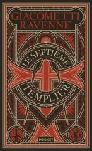 Le septième templier. Avant-propos inédit des auteurs : La légende dorée des Templiers Edition limitée