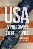 USA : la prochaine guerre civile - Vers l'explosion des Etats-Unis ? 