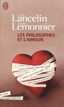 Les philosophes et l'amour - Aimer de Socrate à Simone de Beauvoir