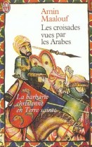 Les Croisades vues par les Arabes 