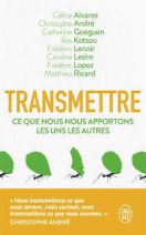 Transmettre - Ce que nous nous apportons les uns les autres 