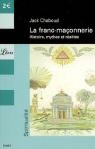 La franc-maçonnerie - Histoire, mythes et réalités 