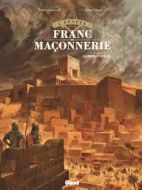 L'épopée de la franc-maçonnerie Tome 1