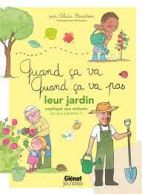 Quand ça va, quand ça va pas - Leur jardin expliqué aux enfants (et aux parents !) 