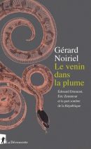 Le venin dans la plume - Edouard Drumont, Eric Zemmour et la part sombre de la République