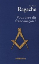 Vous avez dit franc-maçon ?