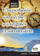 L'Hyperborée - Son mythe, ses origines et son mystère... enfin révélé ! (Broché)