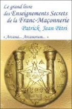 Le grand livre des Enseignements Secrets de la Franc-Maçonnerie