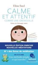 Calme et attentif comme une grenouille - La méditation pour les enfants... avec leurs parents 