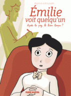 Emilie voit quelqu'un Tome 1